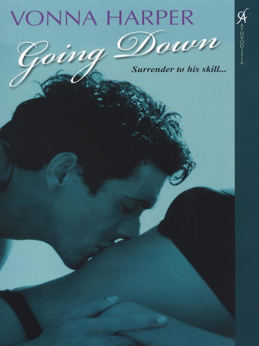 Title details for Going Down by Vonna Harper - Available